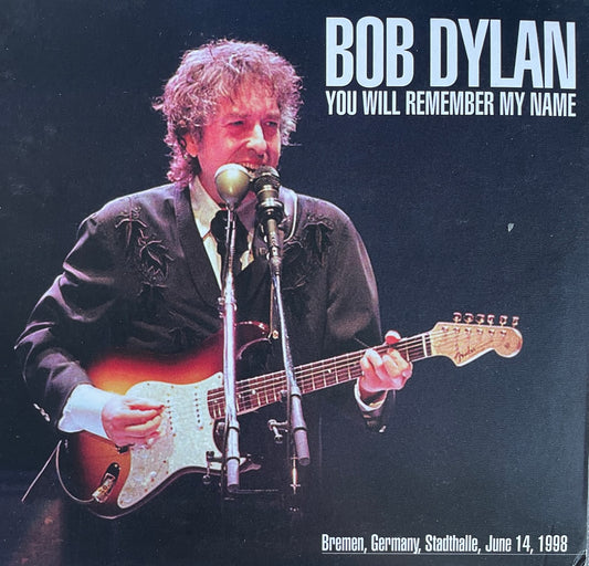 CD - Bob Dylan - You Will Remember My Name - Bremen Germany 1998