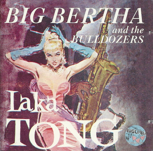 CD - Big Bertha & The Bulldozers - Laka Tong