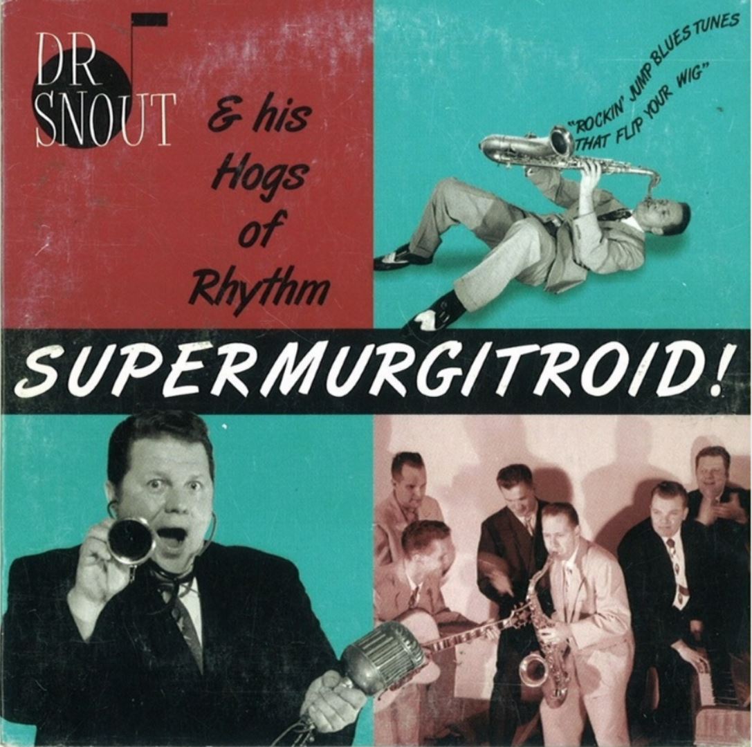 CD - Dr. Snout & His Hogs Of Rhythm - Supermurgitroid!