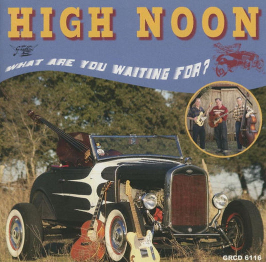 CD - High Noon - What Are You Waiting For?