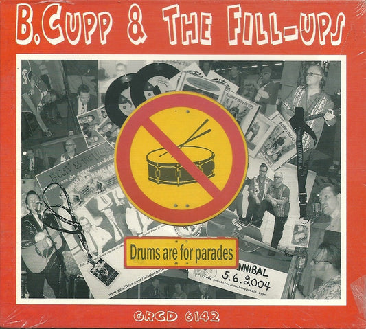 CD - B. Cupp & The Fill Ups - Drums Are For Parades