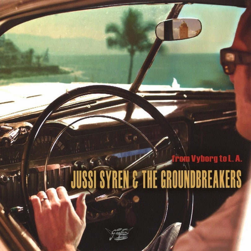 CD - Jussi Syren & The Groundbreakers - From Vyborg To La