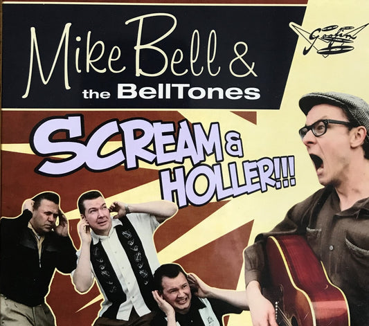 CD - Mike Bell & The Belltones - Scream & Holler