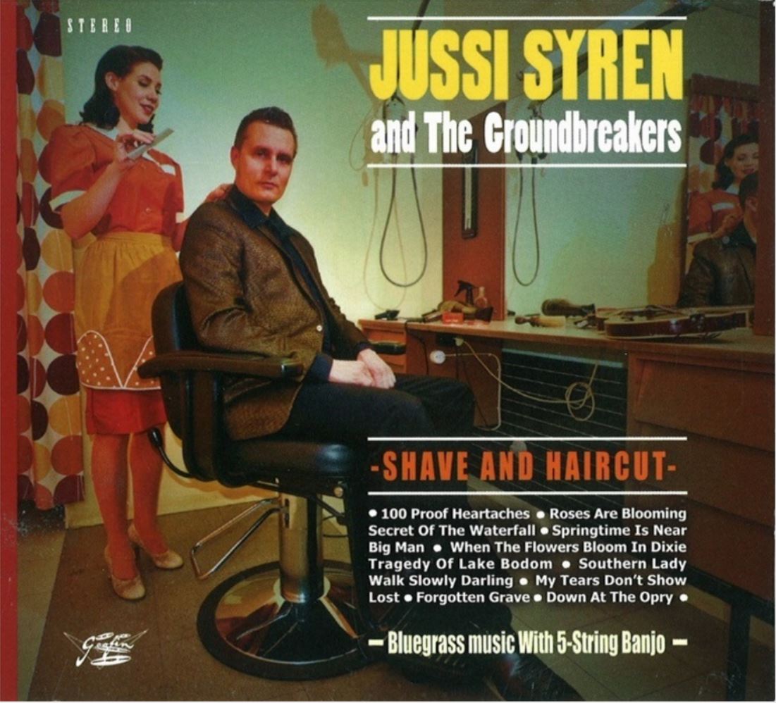 CD - Jussi Syren and The Groundbreakers - Shave And Haircut