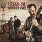 CD - Texas Oil - Rocket Fuel