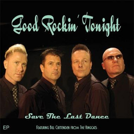 CD - Good Rockin Tonight - SAVE THE LAST DANCE (FOR ME)