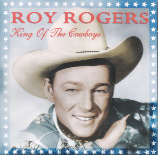 CD - Roy Rogers - King Of The Cowboys