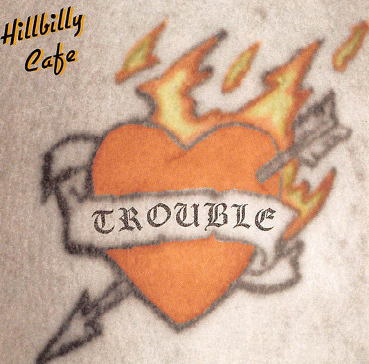 CD - Hillbilly Cafe - Trouble