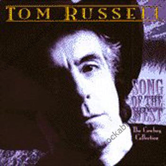 CD - Tom Russell - Song Of The West - The Cow Boy Collection