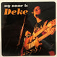 CD - Deke Dickerson - My Name Is Deke - Classic Deke Dickerson