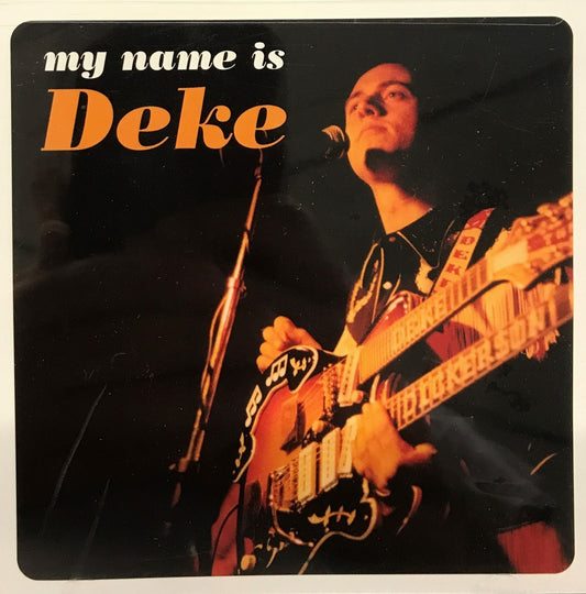 CD - Deke Dickerson - My Name Is Deke - Classic Deke Dickerson