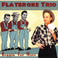 CD - Flatbroke Trio - Beggin' For More