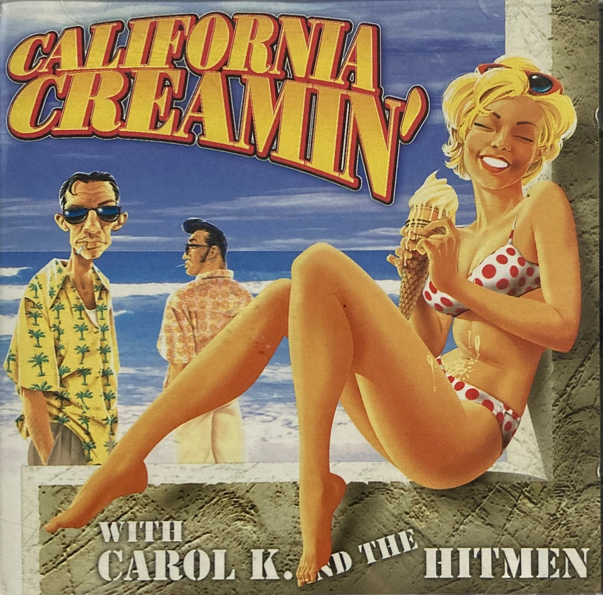 CD - California Creamin' With Carol K. And The Hitmen