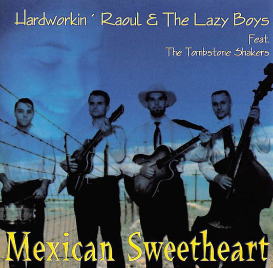 CD - Hardworkin' Raoul & The Lazyboys - Mexican Sweetheart