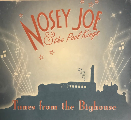 CD - Nosey Joe & The Pool Kings - Tunes From The Bighouse