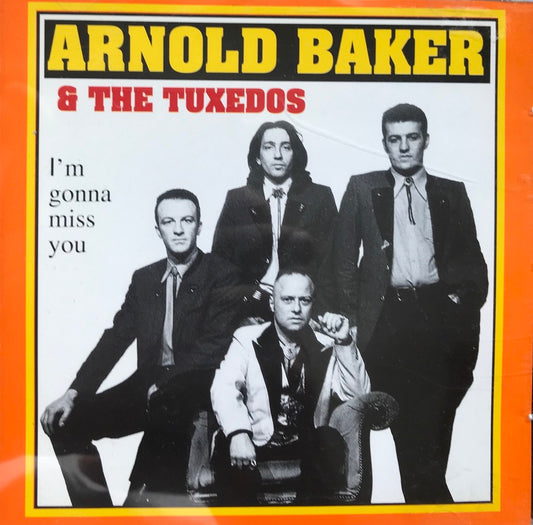 CD - Arnold Baker & The Tuxedos - I'm Gonna Miss You