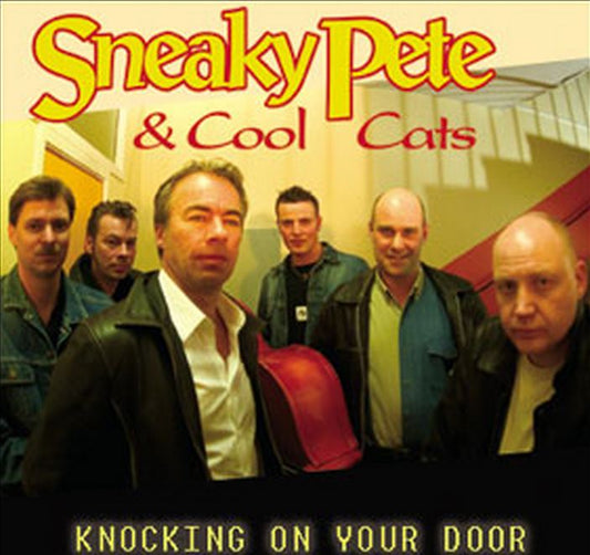 CD - Sneaky Pete & The Cool Cats - Knocking On Your Door