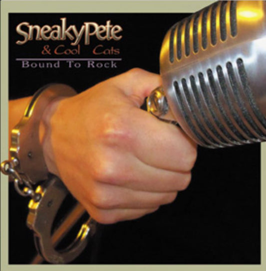 CD - Sneaky Pete & The Cool Cats - Bound To Rock