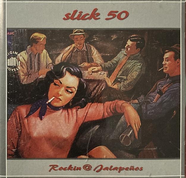CD - Slick 50 - Rockin at Jalapenos