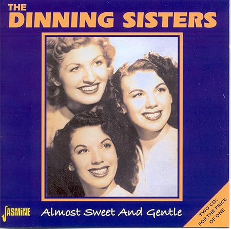 CD - Dinning Sisters - Almost Sweet And Gentle