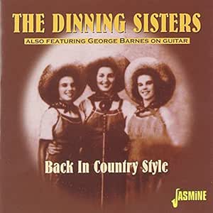 CD - Dinning Sisters & Also Feat. George Barnes On Guitar - Back In Country Style