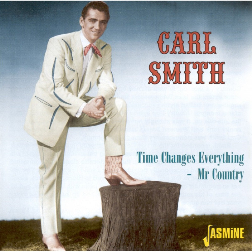 CD - Carl Smith - Time Changes Everything - Mr Country