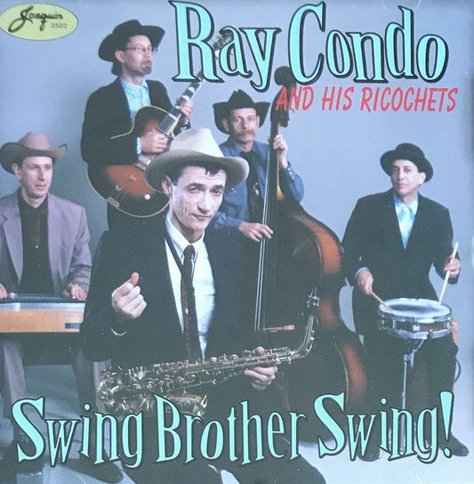 CD - Ray Condo & The Ricochets - Swing Brother Swing.