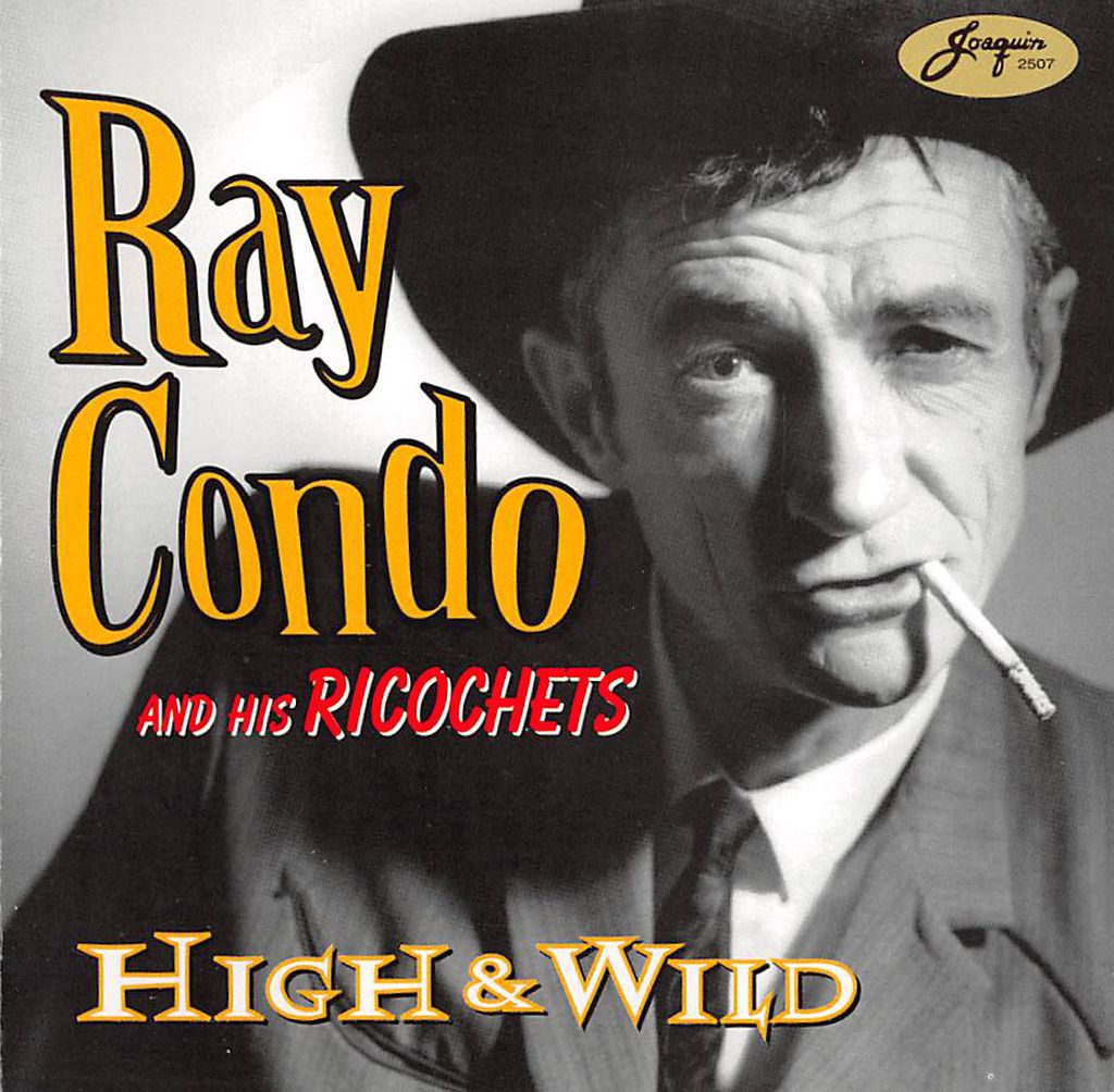 CD - Ray Condo - High And Wild