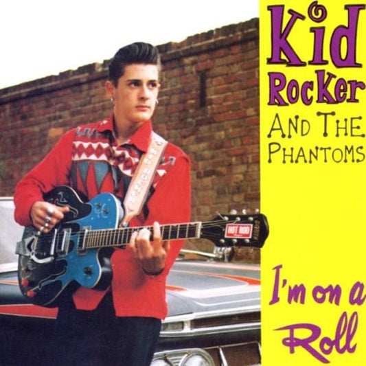 CD - Kid Rocker & The Phantoms - I'm On A Roll