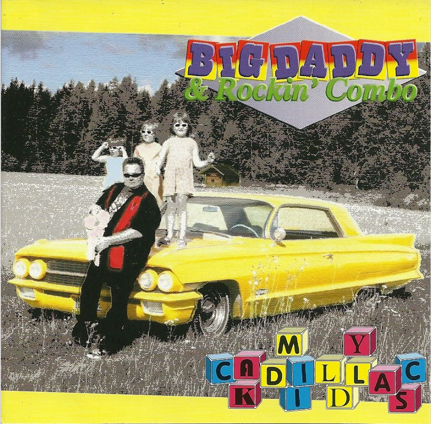 CD - Big Daddy & Rockin Combo - My Cadillac Kids