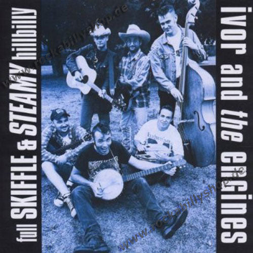 CD - Ivor & The Engines - Full Skiffle And Steamy Hillbilly