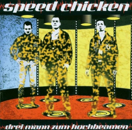 CD - Speedchicken - Drei Mann Zum Hochbeamen