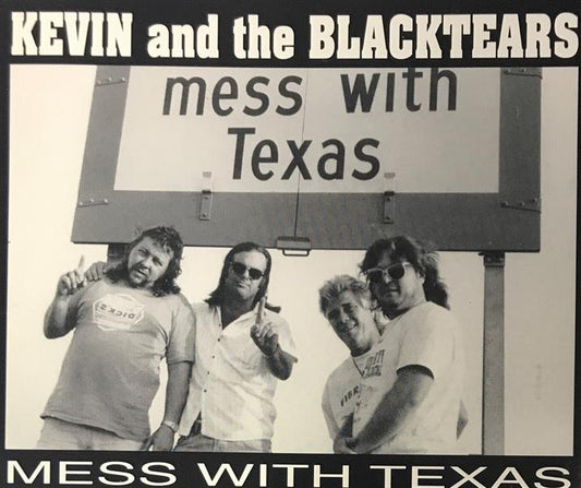 CD - Kevin And The Blacktears - Mess With Texas