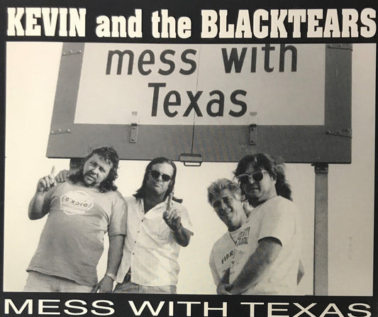 CD - Kevin And The Blacktears - Mess With Texas