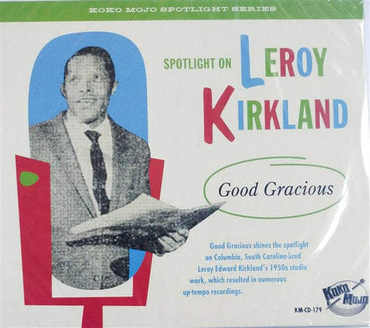 CD - VA - Spotlight On Lerroy Kirkland - Good Gracious