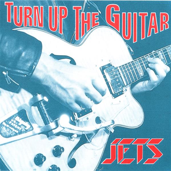 CD - Jets - Turn Up The Guitar