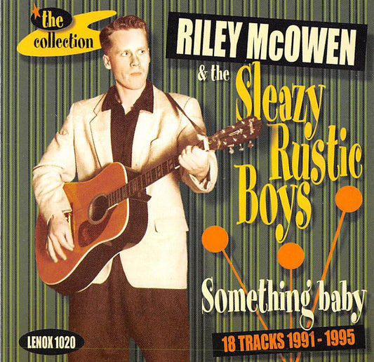 CD - Riley Mc Owen & The Sleazy Rustic Boys - Somthin' Baby