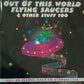 CD - VA - Out Of This World Flying Saucers & Other Stuff Too