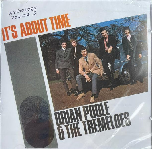CD - Brian Poole & The Tremeloes - It's About Time - Anthology Vol. 3