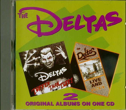 CD - Deltas - Tuffer Than Tuff / Live And Rockin'