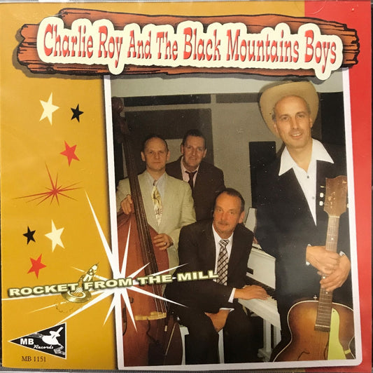 CD - Charlie Roy And The Black Mountain Boys - Rocket From The Mill