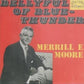 CD - Merill E. Moore - Bellyful Of Blue Thunder