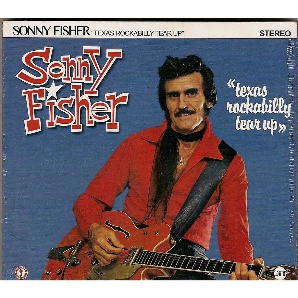 CD - Sonny Fisher - Texas Rockabilly Tear Up