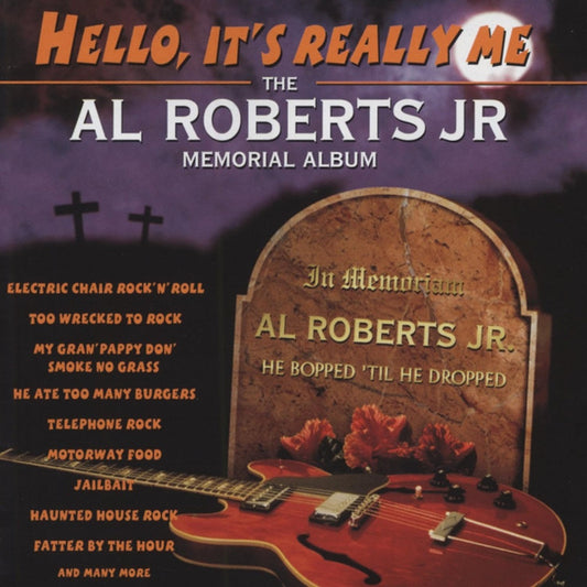 CD - Al Roberts JR - Hello, It's Really Me The Al Roberts JR Memorial Album