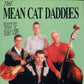 CD - Mean Cat Daddies - Ghost Of Your Love