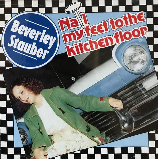 CD - Beverly Stauber - Nail My Feet To The Kitchen Floor