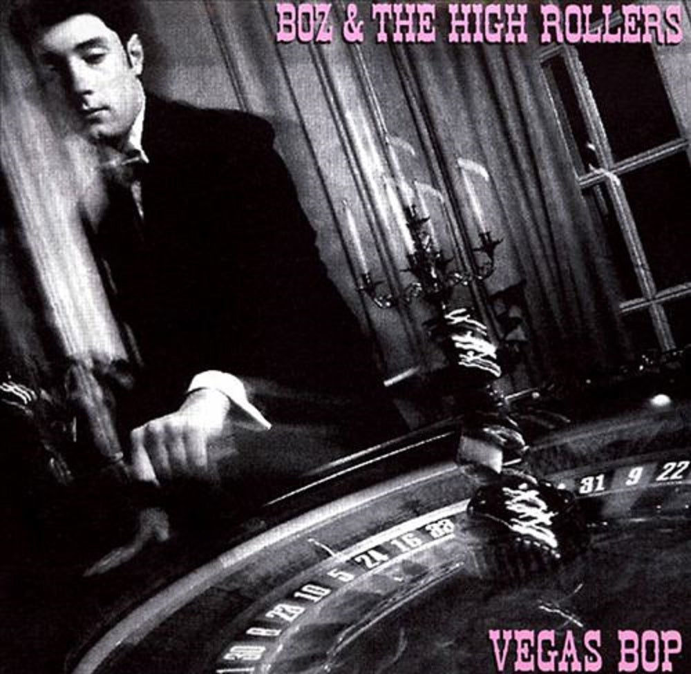 CD - Boz & The High Rollers - Vegas Bop