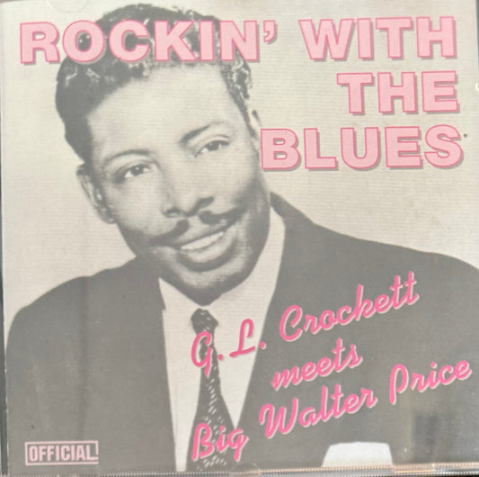 CD - G.L. Crockett - meets Big Walter Price Rockin' With The Blues