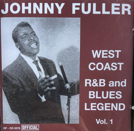 CD - Johnny Fuller - West Coast R&B And Blues Legend Vol. 1