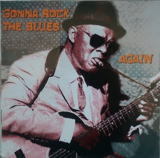 CD - VA - Gonna Rock The Blues Again